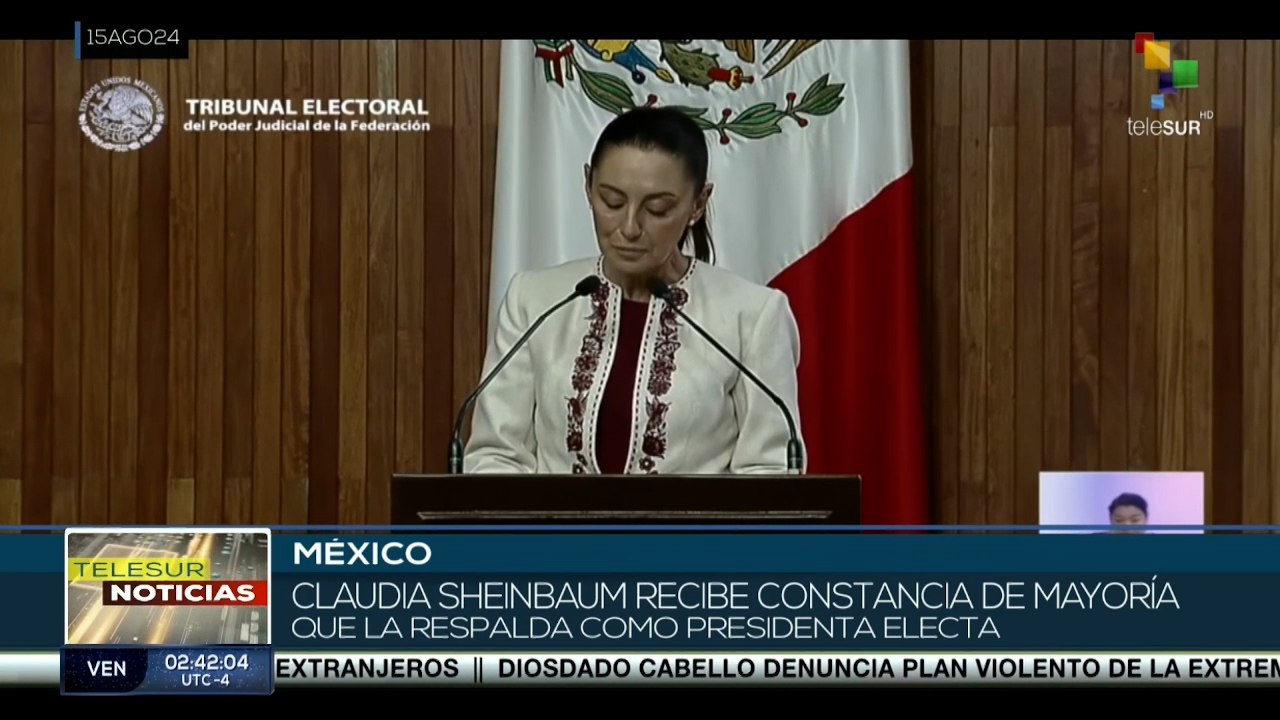 En México Claudia Sheinbaum recibe constancia que la respalda como presidenta electa