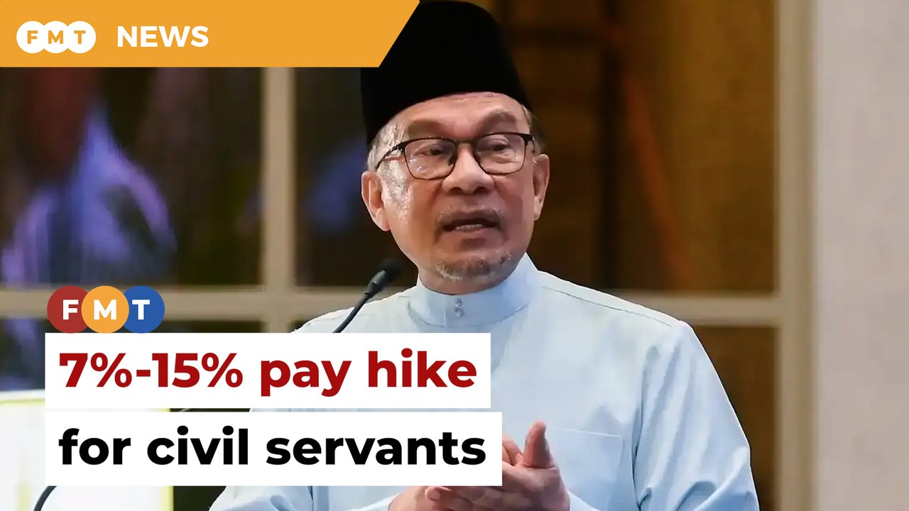 Anwar announces 7%-15% pay hikes for civil servants