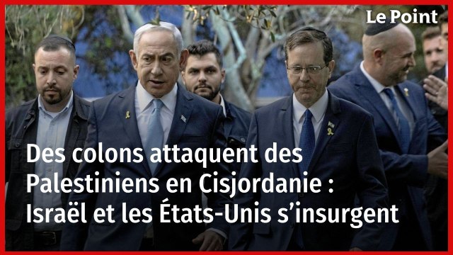 Des colons attaquent des Palestiniens en Cisjordanie : Israël et les États-Unis s’insurgent