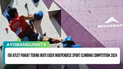 150 Atlet Panjat Tebing Ikuti Eiger Independece Sport Climbing Competition 2024