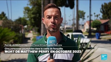 Matthew Perry : cinq personnes poursuivies dans le cadre de l'enquête sur la mort de la star de "Friends"