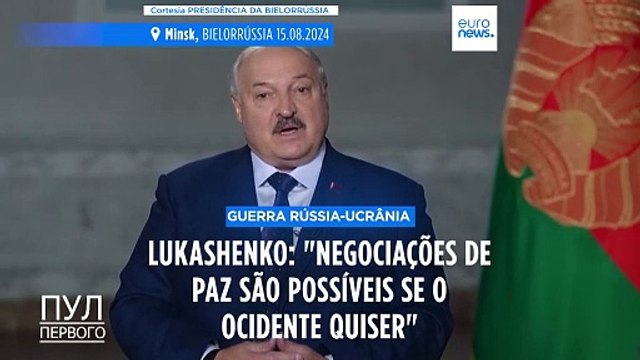 “As negociações de paz entre Rússia e Ucrânia serão possíveis se o Ocidente quiser”, diz Lukashenko