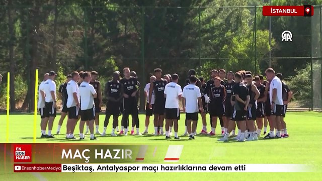 Beşiktaş, Antalyaspor maçı hazırlıklarına devam etti