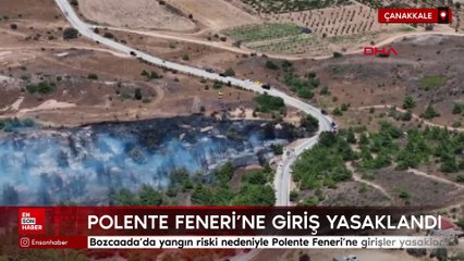 Bozcaada'da yangın riski nedeniyle Polente Feneri'ne girişler yasaklandı