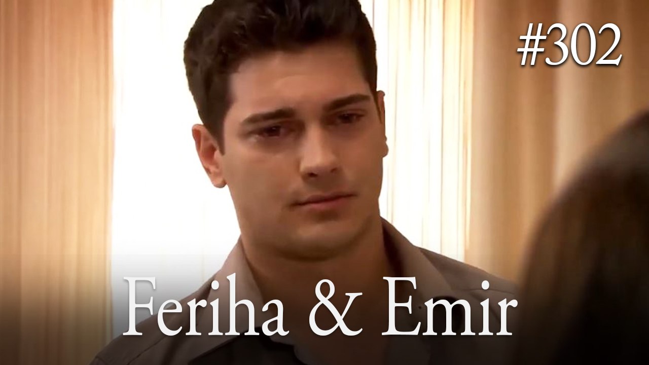 Feriha a Emir #302