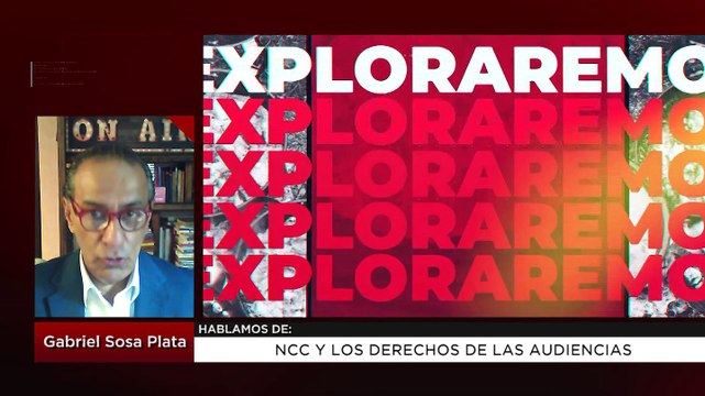 NCC y los derechos de las audiencias: Gabriel Sosa Plata
