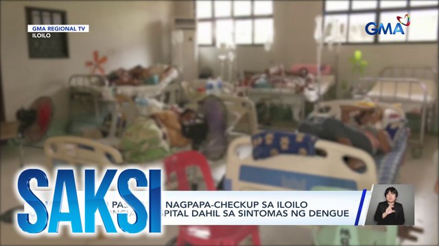30-40 pasyente, nagpapa-checkup sa Iloilo Provincial Hospital dahil sa sintomas ng dengue | Saksi