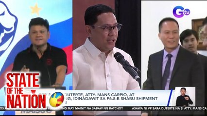 State of the Nation Part 1 & 3: Rep. Duterte at Atty. Carpio, idinadawit sa droga, atbp.
