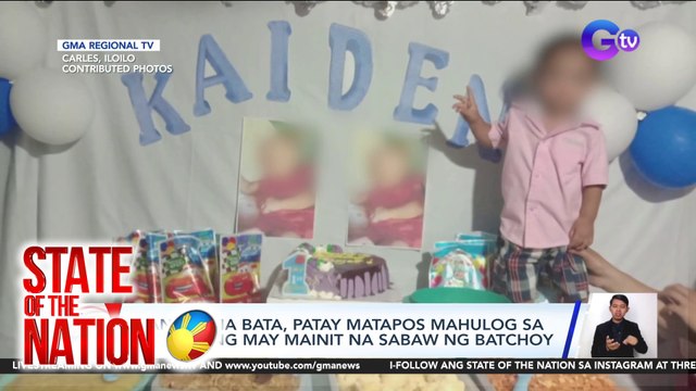 2-anyos na bata, patay matapos mahulog sa kalderong may mainit na sabaw ng batchoy | SONA