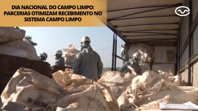 Dia Nacional do Campo Limpo: Parcerias otimizam recebimento no sistema Campo Limpo