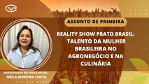 Reality Show Prato Brasil: Talento da mulher brasileira no agronegócio e na culinária