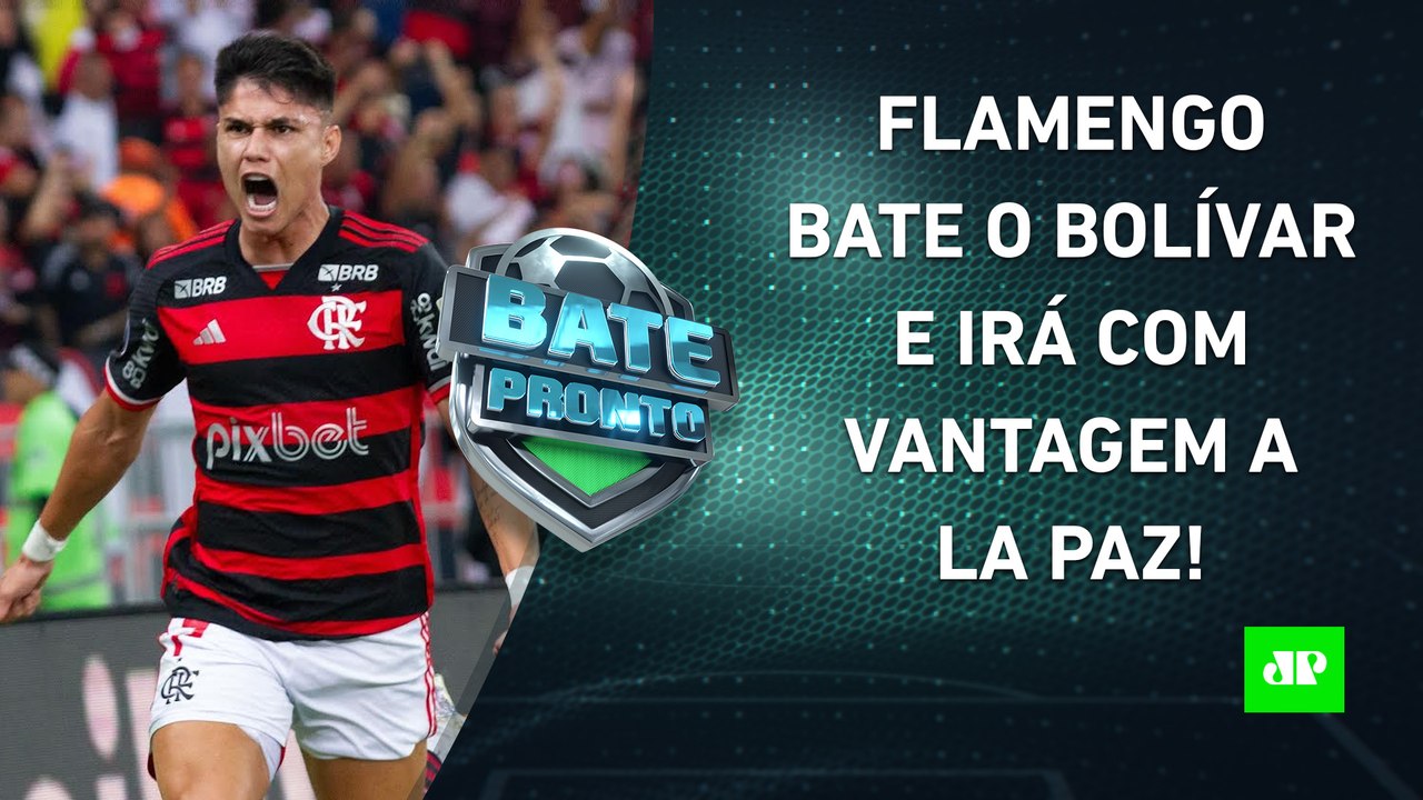 Flamengo VENCE o Bolívar e LEVA VANTAGEM à ALTITUDE; São Paulo EMPATA no Uruguai! | BATE-PRONTO