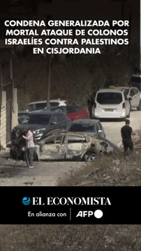 Condena generalizada por mortal ataque de colonos israelíes contra palestinos en Cisjordania