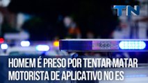 Homem é preso por tentar matar motorista de aplicativo no ES