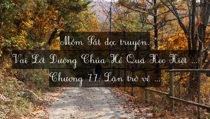 C77-C81 (Hết) Vai Lót Đường Chúa Hề Quá Keo Kiệt