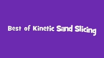 Satisfying Slices  _Kinetic Sand ASMR Videos for Kids