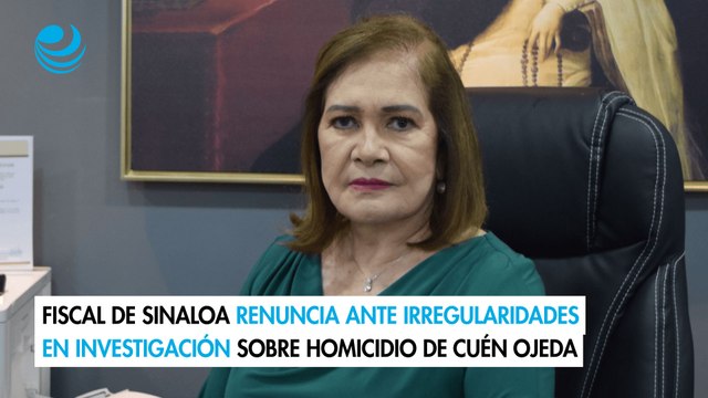 Fiscal de Sinaloa renuncia ante irregularidades en investigación sobre homicidio de Cuén Ojeda