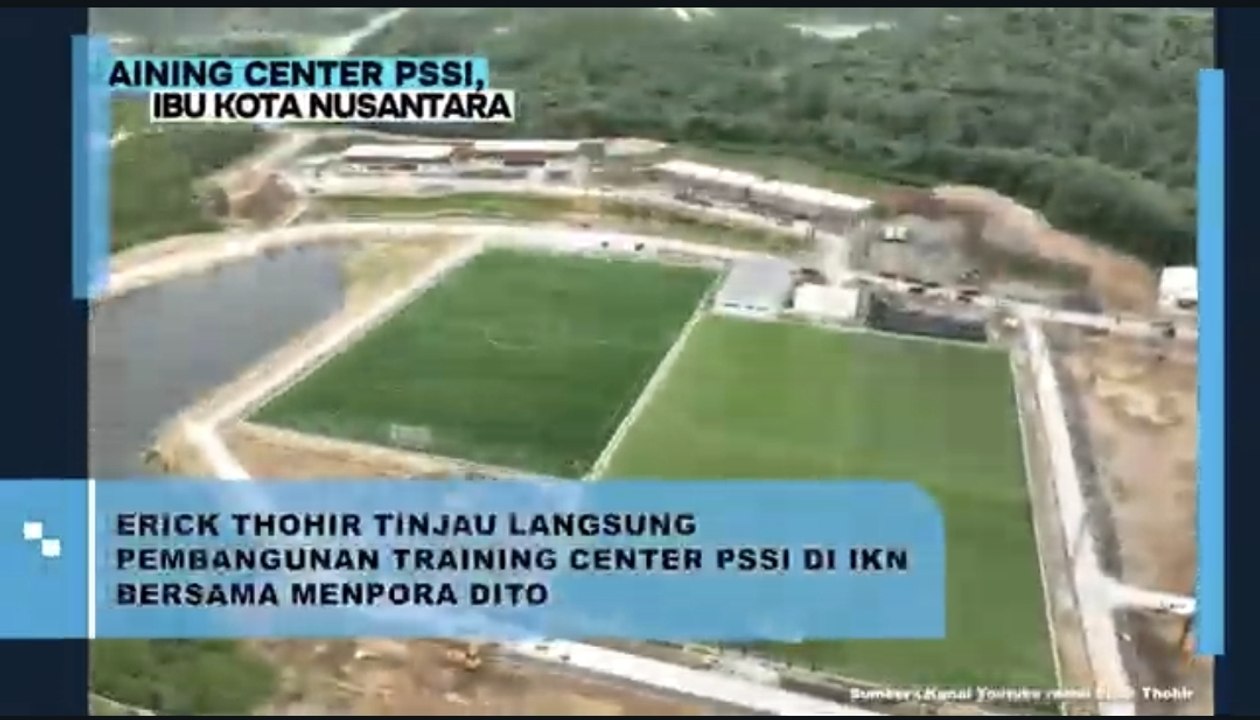 Erick Thohir Tinjau Langsung Training Center PSSI di IKN Bersama Menpora Dito