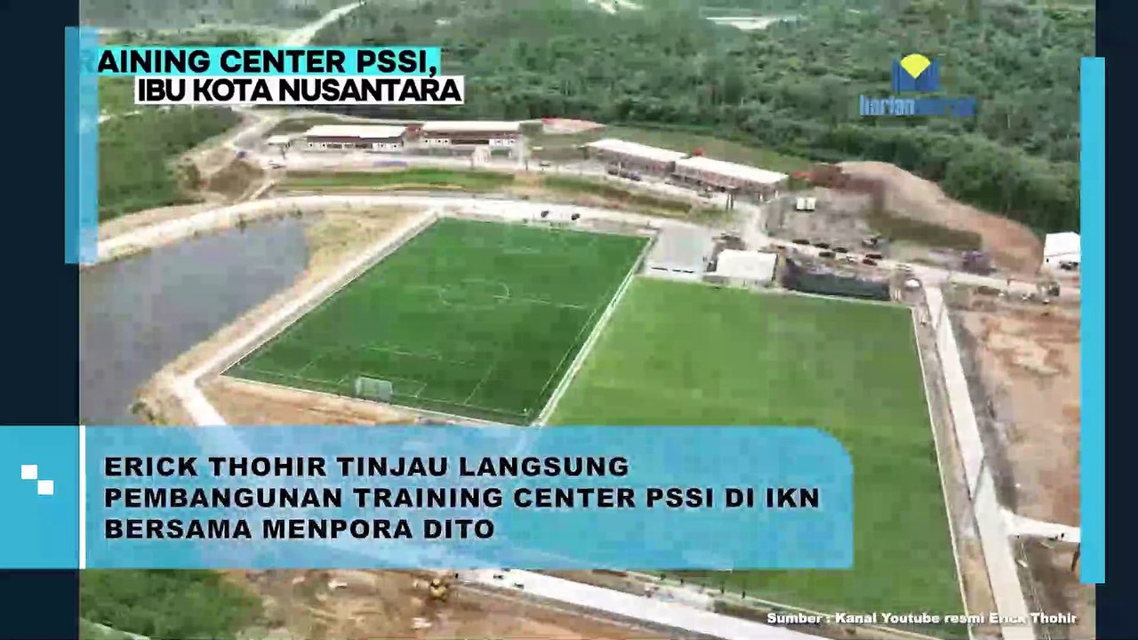 Erick Thohir Tinjau Langsung Pembangunan Training Center PSSI di IKN Bersama Menpora Dito