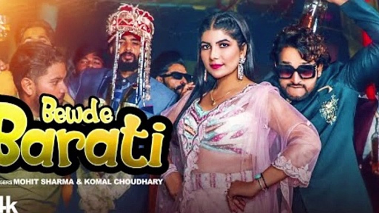 Bewde Barati - Mohit Sharma,Komal Choudhary,Ft.Manjeet Panchal,Pooja Hooda -New Haryanvi Video Song
