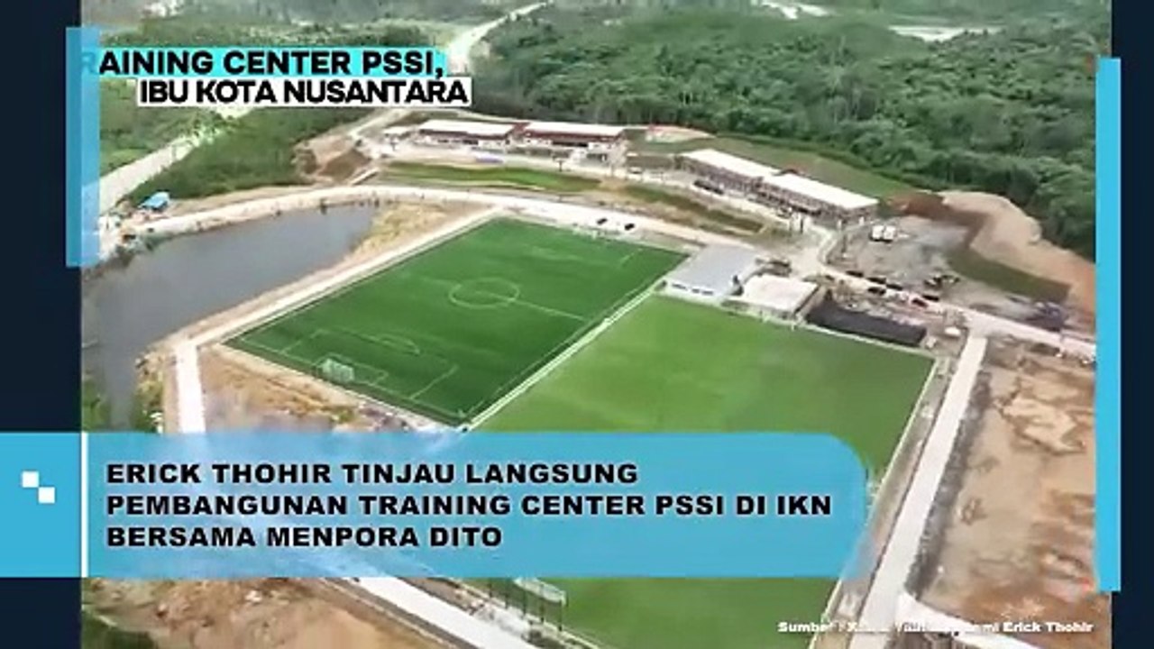 Erick Thohir Tinjau Langsung Pembangunan Training Center PSSI di IKN Bersama Menpora Dito