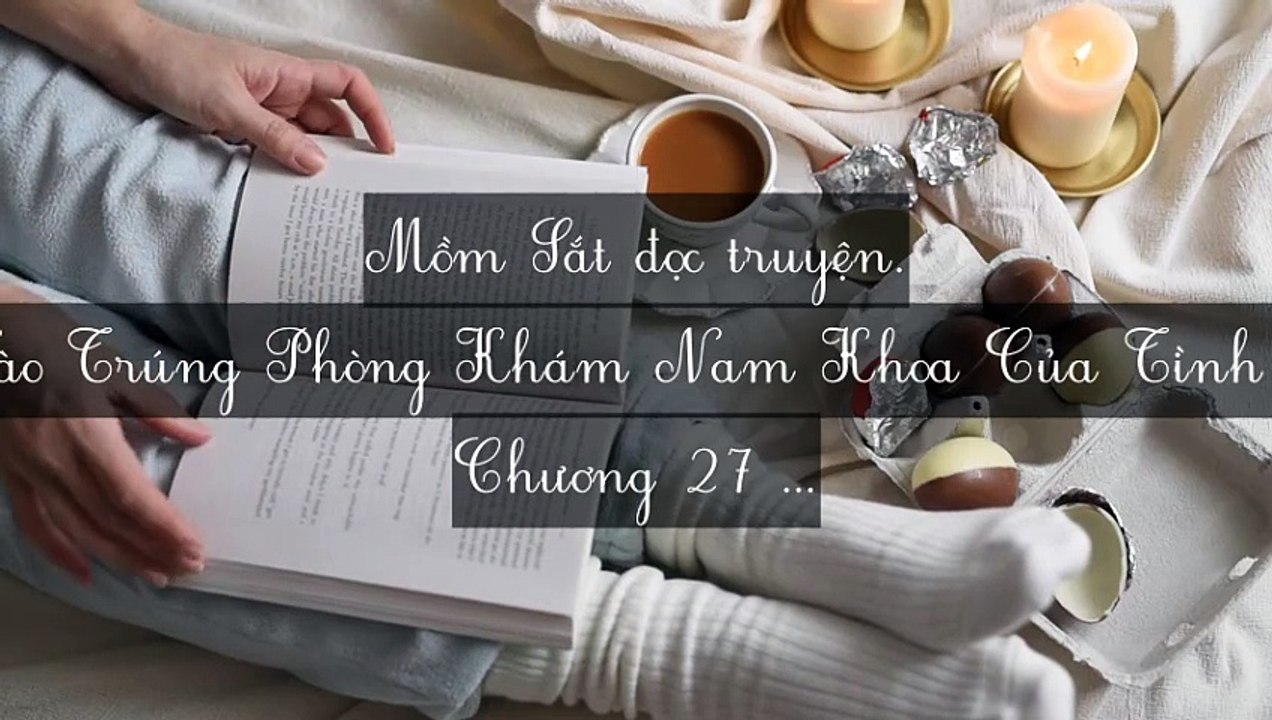 C26-C29 (Hết) Vào Trúng Phòng Khám Nam Khoa Của Tình Cũ
