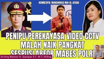 MUHAMMAD NUH AL-AZHAR PENIPU PEREKAYASA VIDEO CCTV JESSICA NAIK PANGKAT SESPUSLABFOR MABESPOLRI!