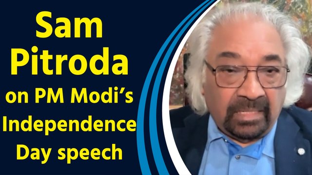 IANS Exclusive: Sam Pitroda ने PM Modi के Independence Day speech पर दी प्रतिक्रिया