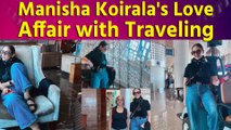 Traveling: A Source of Joy for Manisha Koirala