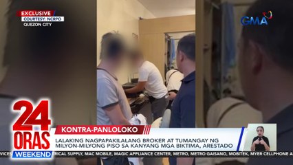 Lalaking nagpapakilalang broker at tumangay ng milyon-milyong piso sa kanyang mga biktima, arestado | 24 Oras Weekend