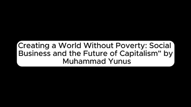 Creating a World Without Poverty Book by Muhammad yunus