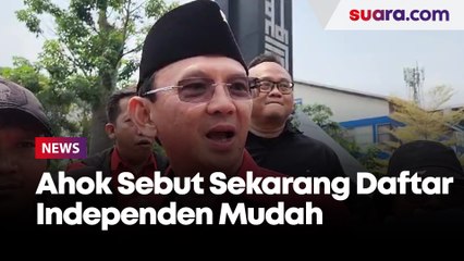 Sebut Pendaftaran Pilkada DKI Jalur Independen Sekarang Terlalu Mudah, Ahok Bandingkan dengan Eranya