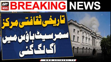 London Ke Tareekhi Saqafati Markaz Somerset House Mein Aag Lag Gayi
