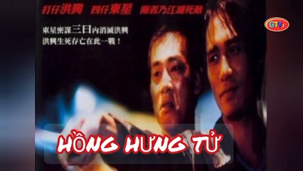 Phim Lẻ Hồng Hưng Tử (1996) - Lồng Tiếng | Xem Ngay