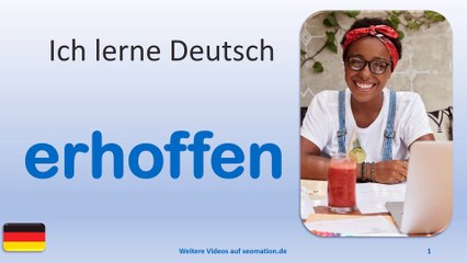 ✅erhoffen✅ Ich lerne Deutsch mit Texten und Bildern