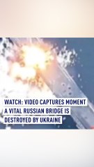 Drone footage: Ukraine strikes bridge in Russia's Kursk region