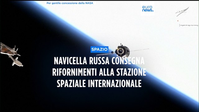 Navicella russa si aggancia alla Stazione Spaziale Internazionale e consegna rifornimenti