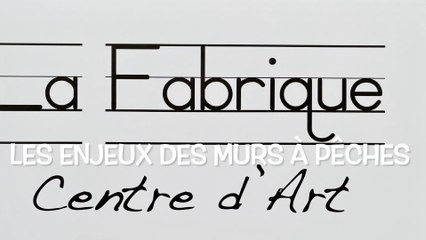 Les enjeux des Murs à Pêches