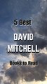 Top 5 David Mitchell Books to Read