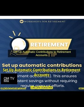 Set Up Automatic Contributions to Retirement Accounts