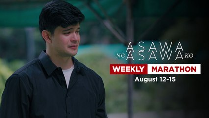 Asawa Ng Asawa Ko: Weekly Marathon (August 12-15, 2024)