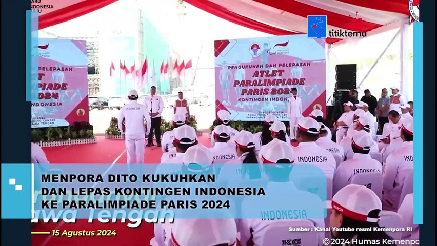 Menpora Dito Kukuhkan Dan Lepas Kontingen Indonesia Ke Paralimpiade Paris 2024