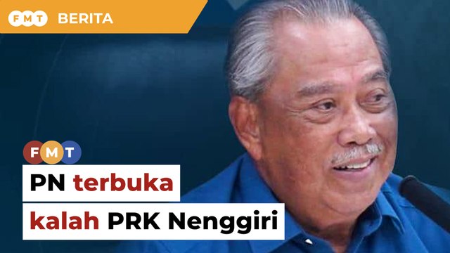 PN terima dengan hati terbuka keputusan pengundi di Nenggiri, kata Muhyiddin
