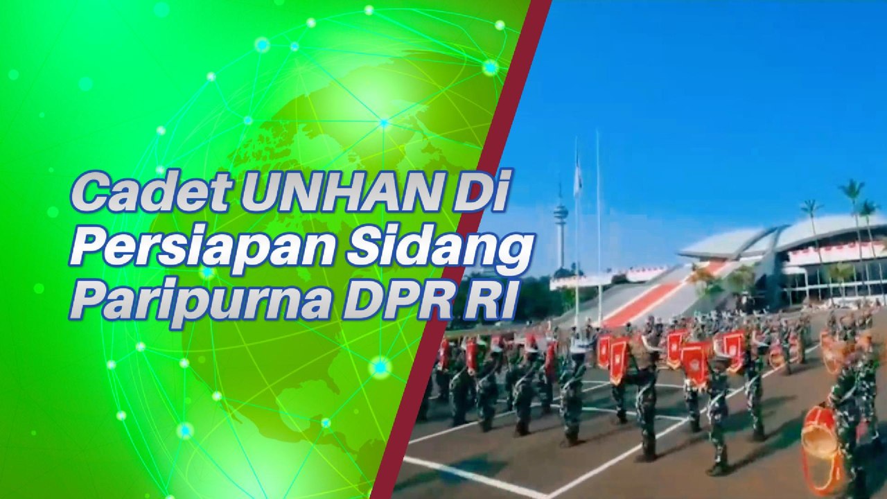 Cadet UNHAS Di Persiapan Sidang Paripurna DPR RI