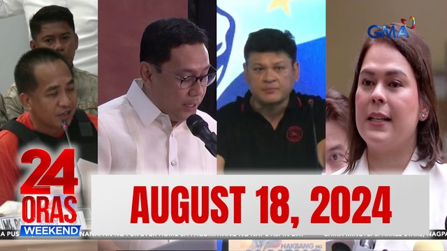 24 Oras Weekend Express: August 18, 2024 [HD]