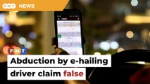 Johor cops dismiss claims of abduction by e-hailing driver