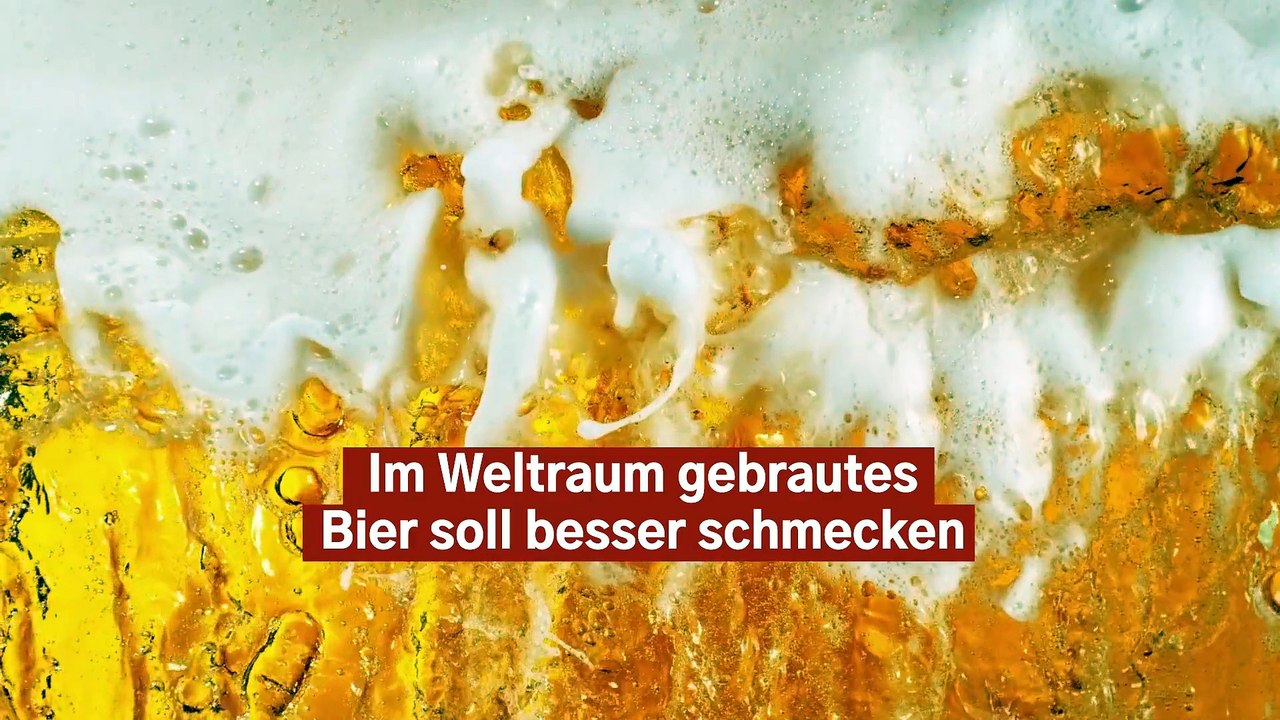 Im Weltraum gebrautes Bier soll besser schmecken