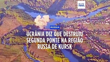 Ucrânia atinge segunda ponte na região russa de Kursk