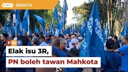 Henti guna sentimen kaum, agama, PN mampu 'rampas' Mahkota