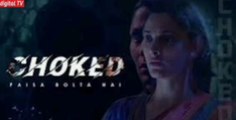 Choked: Paisa Bolta Hai (2020) Hindi full movie HD | digital tv